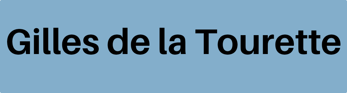 Gilles de la Tourette